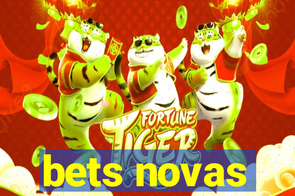 bets novas